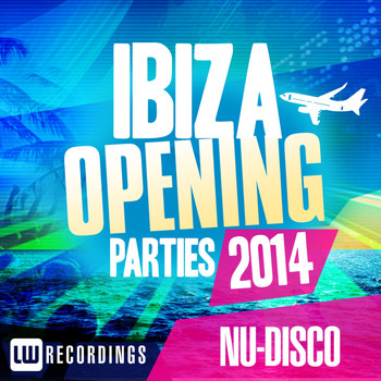 Various Artists - Ibiza Opening Parties 2014 - Nu-Disco