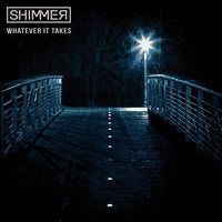 SHIMMER - Whatever It Takes