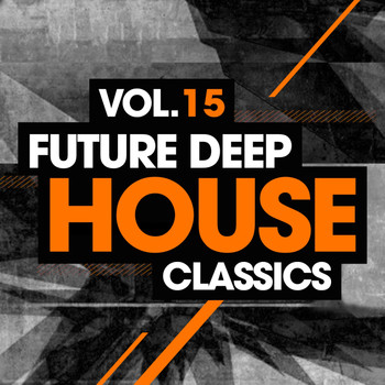 Various Artists - Future Deep House Classics Vol. 15