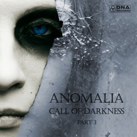 Anomalia - Call of Darkness, Pt. 3