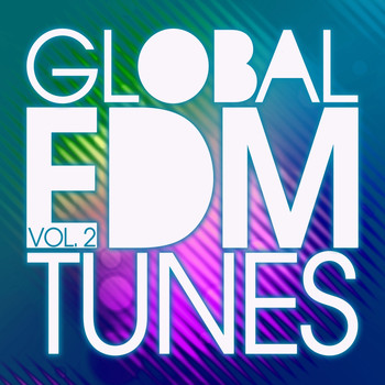 Various Artists - Global EDM Tunes, Vol. 2