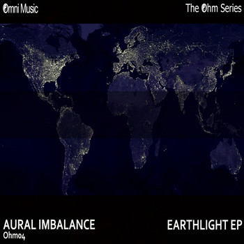 Aural Imbalance - The Ohm Series: Earthlight EP