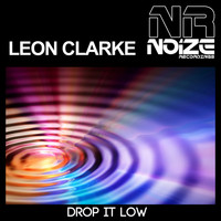 Leon Clarke - Drop It Low