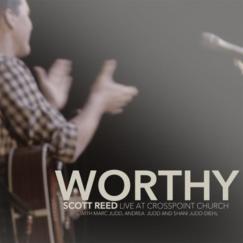 Scott Reed - Worthy (Live)