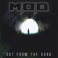 M.O.B - Out from the Dark