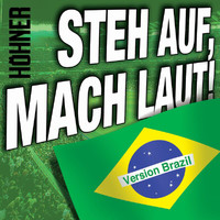Höhner - Steh auf, mach laut! (Brazil Version)