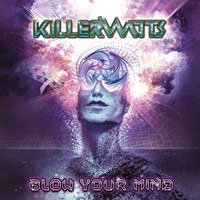 Killerwatts - Blow Your Mind