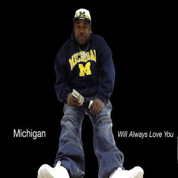 Michigan - Will Always Love You