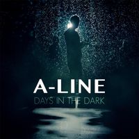 A-Line - Days in the Dark (Explicit)