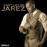 Jarez - Can't Let Go (Radio Version)