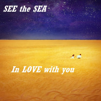 See the Sea - In Love With You