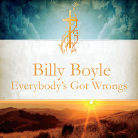 Billy Boyle - Everybody's Got Wrongs