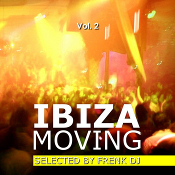 Various Artists - Ibiza Moving, Vol. 2 (Selected By Frenk DJ)