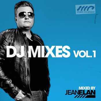 Jean Elan - Shake Me Please - DJ Mixes, Vol. 1