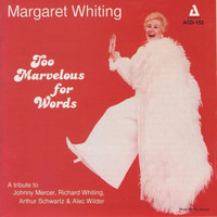 Margaret Whiting - Too Marvelous for Words
