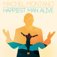Machel Montano - Happiest Man Alive