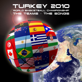 Various Artists - Turkey 2010 - World Basketball Championship - The Teams & Songs