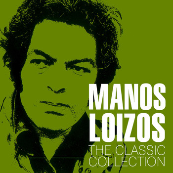 Manos Loizos - The Classic Collection