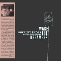 Shelley Short & the Sure Shots - Wake the Dreamers