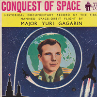 Yuri Gagarin - Conquest of Space