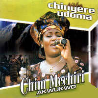 Sister Chinyere Udoma - Chim Mechiri Akwukwo