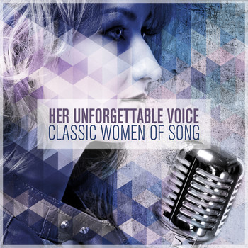 Various Artists - Her Unforgettable Voice: Classic Women of Song