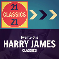 Harry James & His Orchestra - Twenty-One Harry James Classics