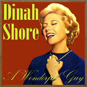 Dinah Shore - A Wonderful Guy