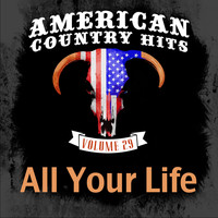 American Country Hits - All Your Life - Single