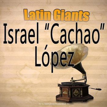 Israel "Cachao" López - Latin Giants