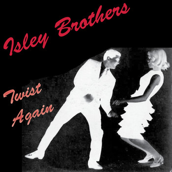 Isley Brothers - Twist Again