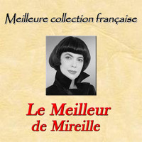 Mireille - Meilleure collection française: le meilleur de Mireille