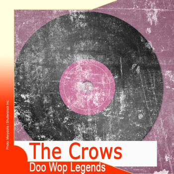The Crows - Doo Wop Legends: The Crows