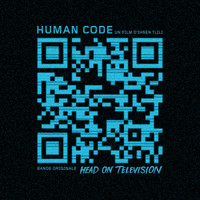 Head On Television - Human Code (Bande originale du film d'Ihsen Tlili)