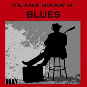Various Artists - The Dark Shadow of Blues (Doxy Collection)