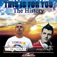 Willy Alcocer & Tss Proyect - This Is For You (The History)