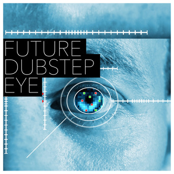 Various Artists - Future Dubstep Eye