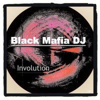 Black Mafia DJ - Involution