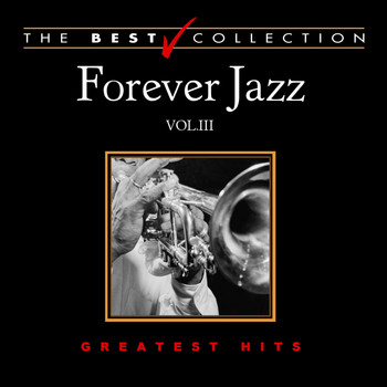 Varios Artistas - Forever Jazz: Greatest Hits, Vol. 3 (The Best Collection)