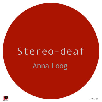 Stereo-deaf - Anna Loog