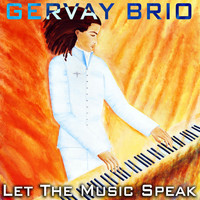Gervay Brio - Let the Music Speak