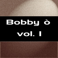 Bobby ò - Vol. 1