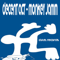 Decent Act - Monkey Jamm