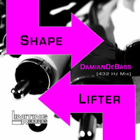 DamianDeBASS - Shape Lifter (432Hz Mix)