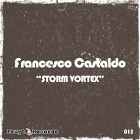 Francesco Castaldo - Storm Vortex