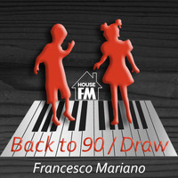 Francesco Mariano - Back to 90 - Draw