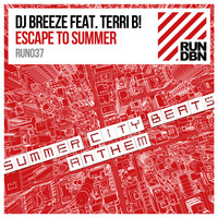 DJ Breeze feat. Terri B! - Escape to Summer (Summer City Beats Anthem)