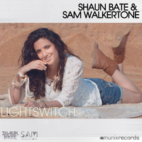 Shaun Bate & Sam Walkertone - Lightswitch (Explicit)