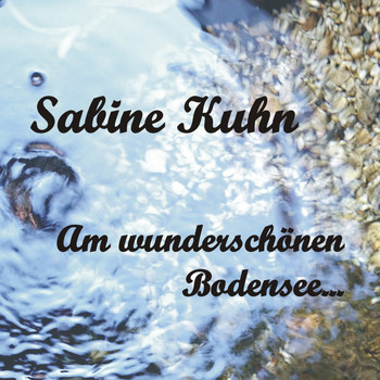Sabine Kuhn - Am wunderschönen Bodensee