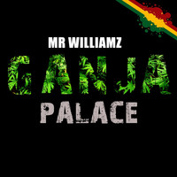Mr Williamz - Ganja Palace - Single